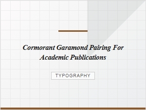 Beyond Garamond: Cormorant for Academic Texts