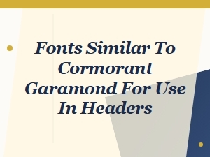 Alternatives to Cormorant Garamond for Heading Styles