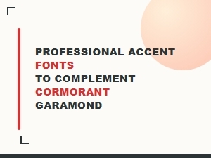 Professional Accent Fonts for Cormorant Garamond