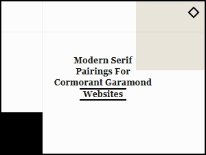 Modern Serif Pairings for Cormorant Garamond Websites